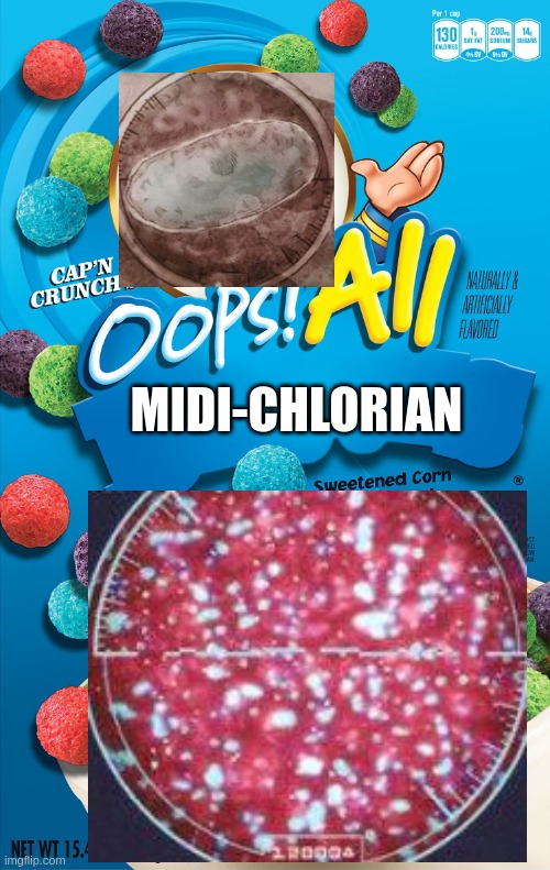 Oops! All Berries | MIDI-CHLORIAN | image tagged in oops all berries | made w/ Imgflip meme maker