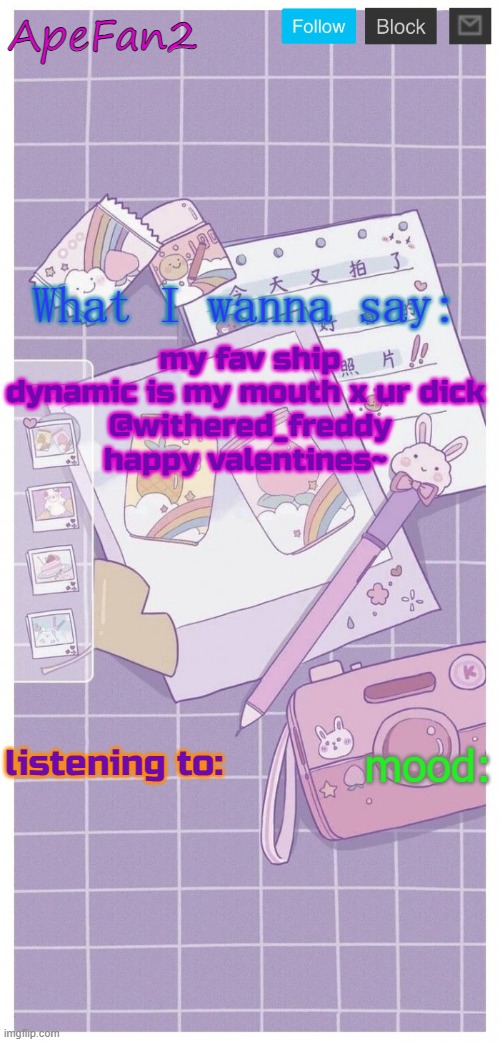 ApeFan2 announcement temp | my fav ship dynamic is my mouth x ur dick 
@withered_freddy
happy valentines~ | image tagged in apefan2 announcement temp | made w/ Imgflip meme maker