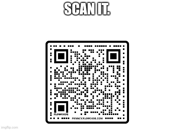 SCAN IT. | image tagged in totally not gangnam style | made w/ Imgflip meme maker