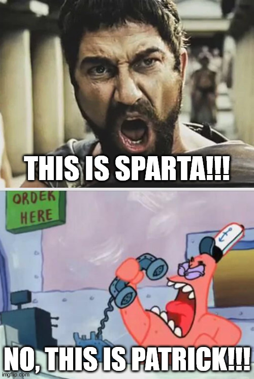 This Is SPARTA!! - Imgflip