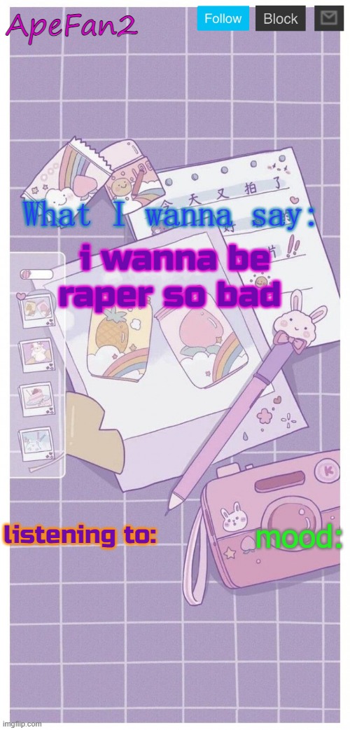 I love raping | i wanna be raper so bad | image tagged in apefan2 announcement temp | made w/ Imgflip meme maker