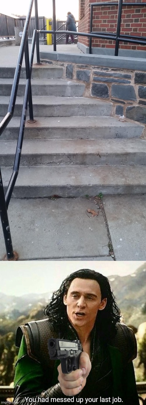 Useless stair steps | image tagged in you had messed up your last job,useless,stairs,you had one job,steps,memes | made w/ Imgflip meme maker