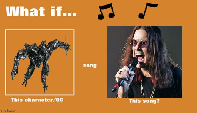 if starscream sung crazy train by ozzy osbourne | image tagged in what if this character - or oc sang this song,80s music,ozzy osbourne,paramount,hasbro,transformers | made w/ Imgflip meme maker