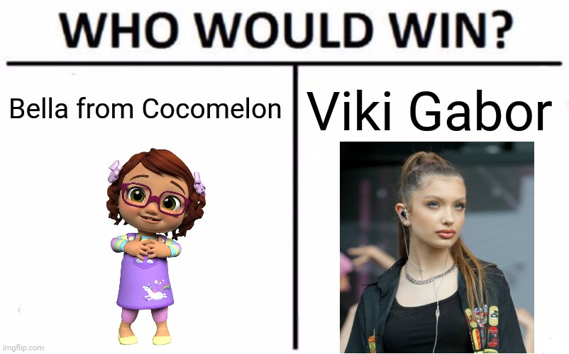 That polish singer would definitely beat the shit out of this girl from one of the most annoying YT channels ever | Bella from Cocomelon; Viki Gabor | image tagged in memes,who would win,cocomelon,eurovision,polish,singer | made w/ Imgflip meme maker