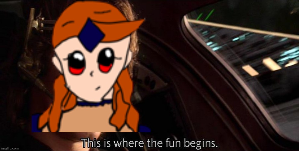 This is where the fun begins | image tagged in this is where the fun begins | made w/ Imgflip meme maker