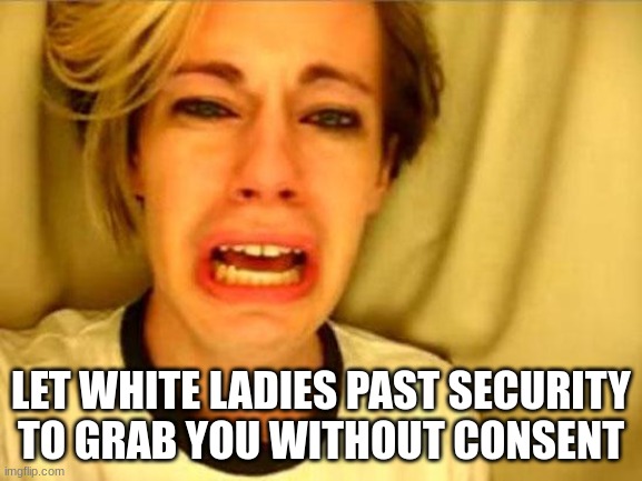 Leave Wemby Alone | LET WHITE LADIES PAST SECURITY TO GRAB YOU WITHOUT CONSENT | image tagged in leave britney alone,nba memes,nba | made w/ Imgflip meme maker