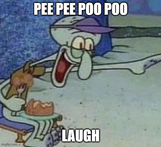 Squidward Point and Laugh | PEE PEE POO POO LAUGH | image tagged in squidward point and laugh | made w/ Imgflip meme maker