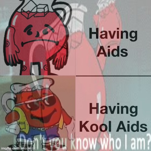 I might have got the wrong poke... | image tagged in aids,uh oh,kool aid man,he died from them aids | made w/ Imgflip meme maker
