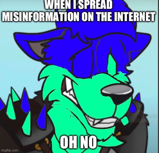 when i spread misinformation on the internet | made w/ Imgflip meme maker