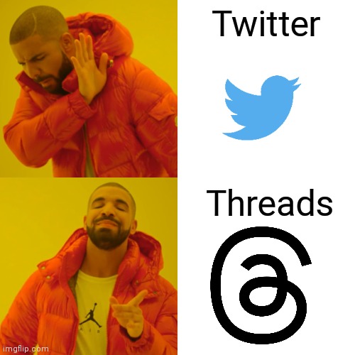 New app has 100mil users already | Twitter; Threads | image tagged in memes,drake hotline bling | made w/ Imgflip meme maker