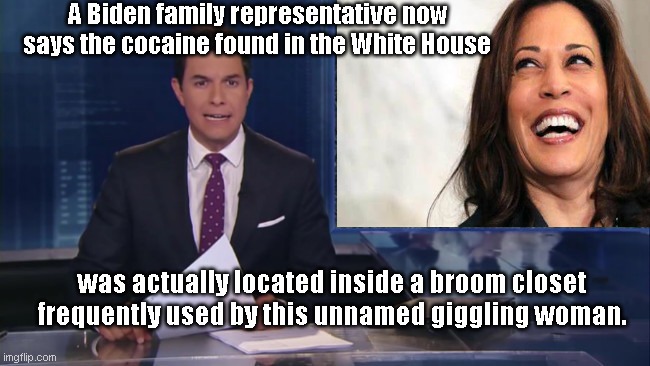 Thrown under the bus Kamala | A Biden family representative now says the cocaine found in the White House; was actually located inside a broom closet frequently used by this unnamed giggling woman. | image tagged in abc fake news reports,cocaine in white house,biden corruption,biden crime family,kamala harris,satire | made w/ Imgflip meme maker