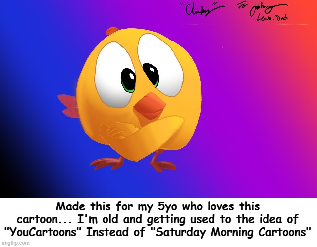 An attempt at coloring and redrawing "Chicky." | Made this for my 5yo who loves this cartoon... I'm old and getting used to the idea of "YouCartoons" Instead of "Saturday Morning Cartoons" | image tagged in chicky,cartoon,youtube,drawing,trace,color | made w/ Imgflip meme maker