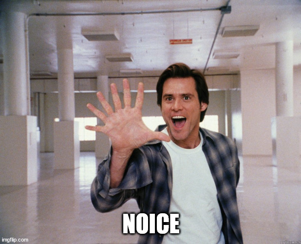 bruce almighty fingers | NOICE | image tagged in bruce almighty fingers | made w/ Imgflip meme maker