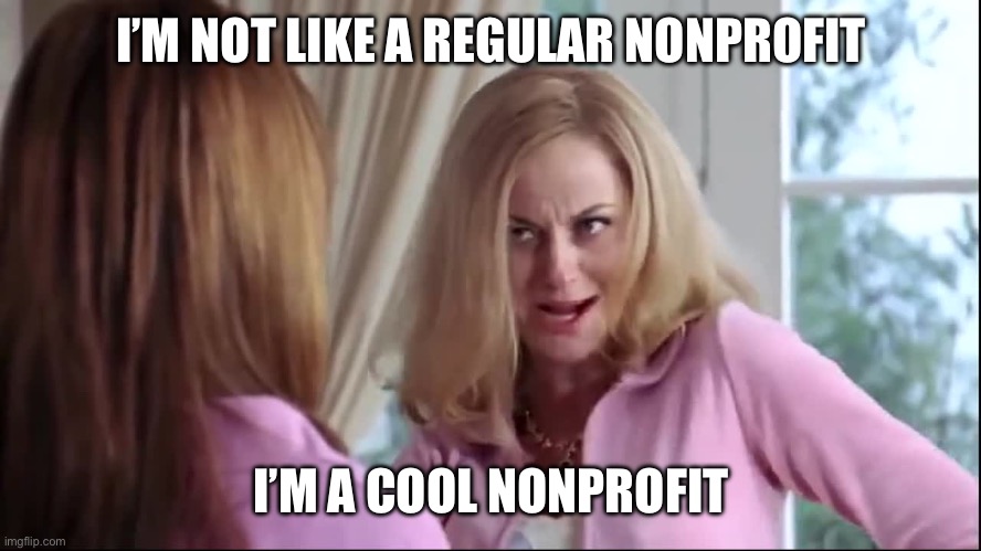 I’m a cool nonprofit - Imgflip