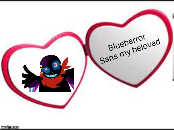 I love him so much omg- | Blueberror Sans my beloved | image tagged in my beloved | made w/ Imgflip meme maker