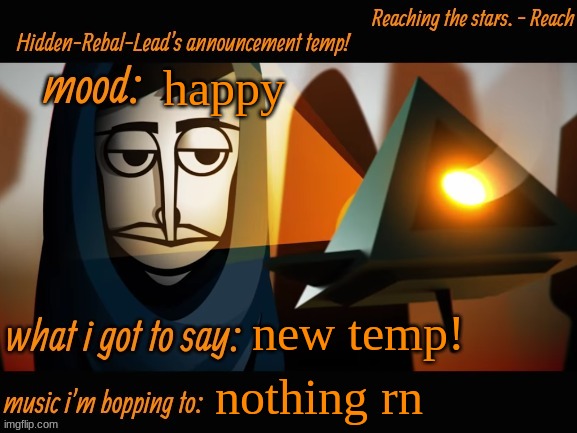 and it only took me 20 minuetes... | happy; new temp! nothing rn | image tagged in hidden-rebal-leads announcement temp,memes,funny,sammy | made w/ Imgflip meme maker