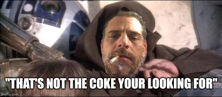 "Stoney wan" | "THAT'S NOT THE COKE YOUR LOOKING FOR" | made w/ Imgflip meme maker