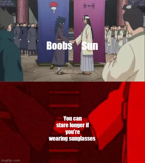 AUUUU YEAHHHH | Sun; Boobs; You can stare longer if you're wearing sunglasses | image tagged in naruto handshake meme template,boobs,sun,sunglasses,stare | made w/ Imgflip meme maker