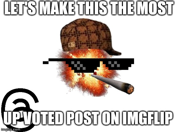 I'm don't up vote beg | LET'S MAKE THIS THE MOST; UP VOTED POST ON IMGFLIP | image tagged in memes,upvote,the most interesting cat in the world | made w/ Imgflip meme maker