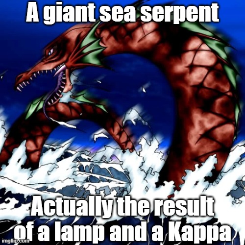 Misleading monster 13 | A giant sea serpent; Actually the result of a lamp and a Kappa | image tagged in yugioh | made w/ Imgflip meme maker