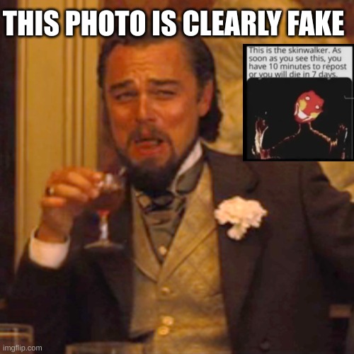 Laughing Leo | THIS PHOTO IS CLEARLY FAKE | image tagged in memes,laughing leo,fake news,horror | made w/ Imgflip meme maker