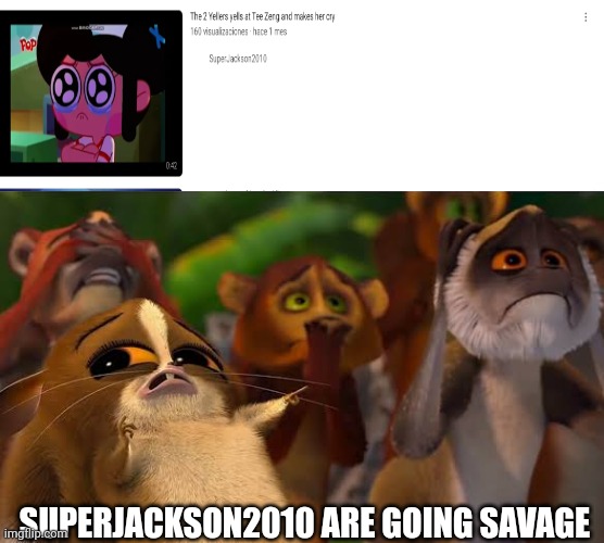 Stop the bullying | SUPERJACKSON2010 ARE GOING SAVAGE | image tagged in mort se est volviendo salvaje blank | made w/ Imgflip meme maker