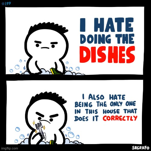 I feel Grafo's pain | image tagged in hate,washing dishes | made w/ Imgflip meme maker