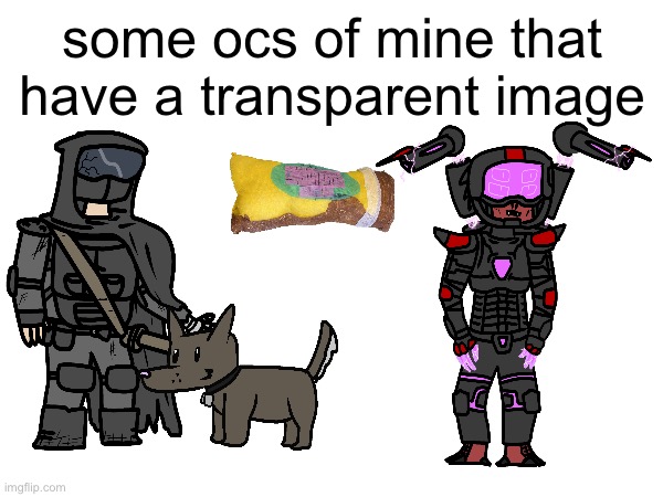 some ocs of mine that have a transparent image | made w/ Imgflip meme maker