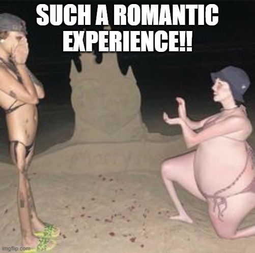 very romantic and not abnormal, totally | SUCH A ROMANTIC EXPERIENCE!! | image tagged in cursed image,memes,dolls | made w/ Imgflip meme maker