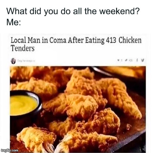 I guess we can eat 412 chicken tenders at the limit :D | image tagged in erfgbh | made w/ Imgflip meme maker