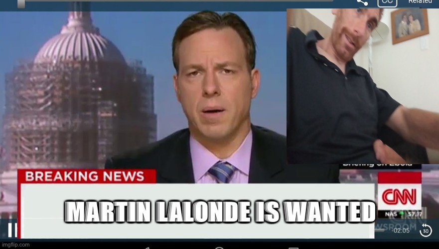 cnn breaking news template | MARTIN LALONDE IS WANTED | image tagged in cnn breaking news template | made w/ Imgflip meme maker