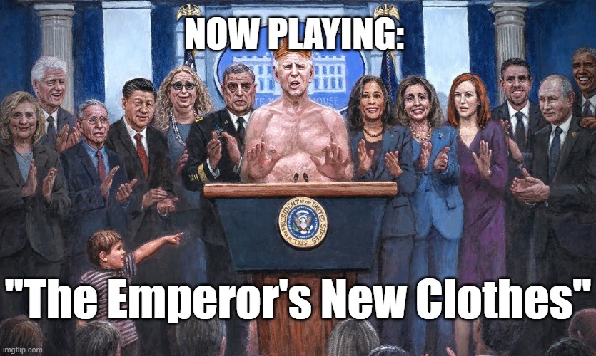 NOW PLAYING:; "The Emperor's New Clothes" | image tagged in biden,emperor,stupid sheep | made w/ Imgflip meme maker