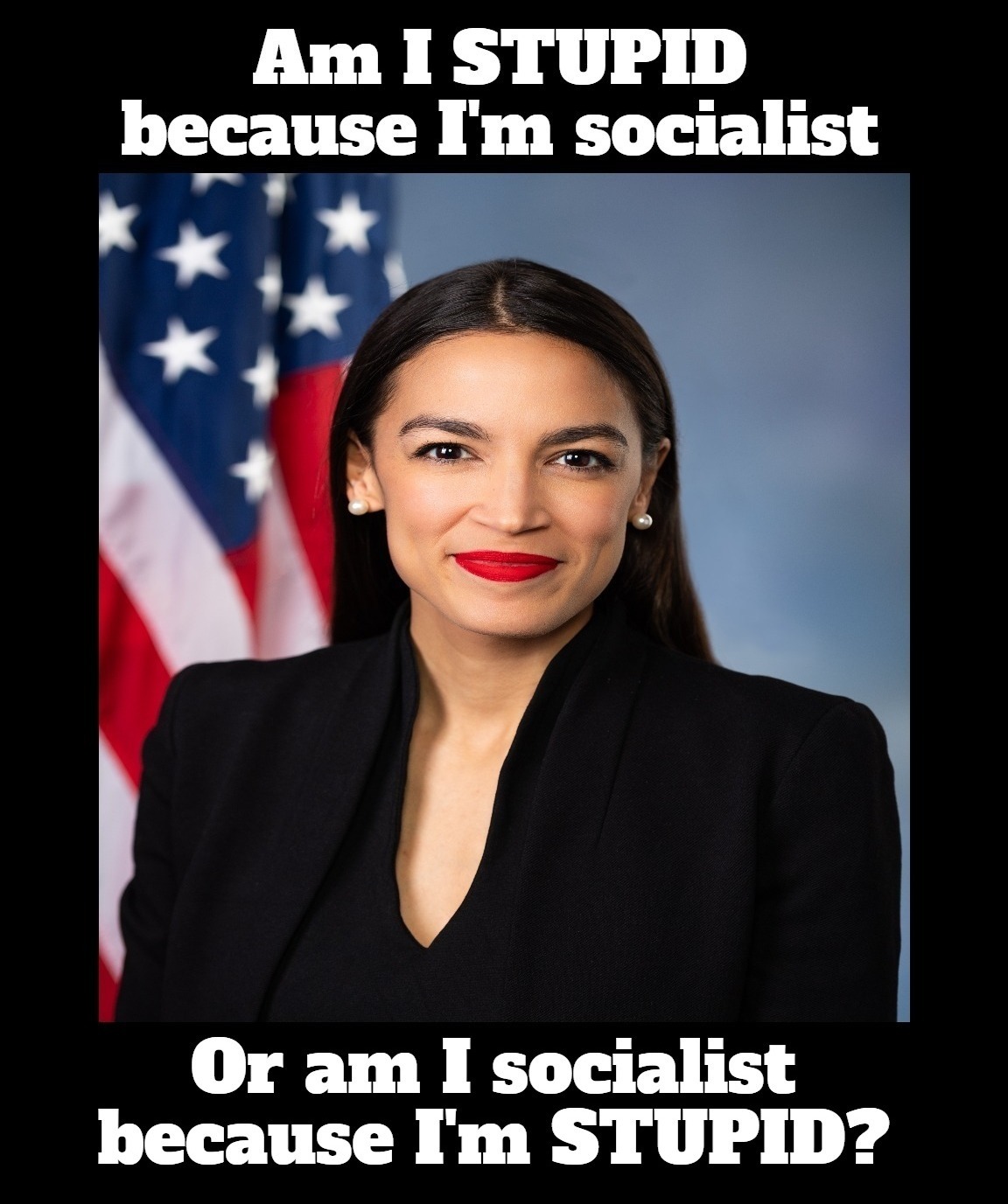 To be or not to be. That is the question. | image tagged in stupid liberals,aoc,alexandria ocasio-cortez,alexandria occasional cortex,special kind of stupid,full retard | made w/ Imgflip meme maker
