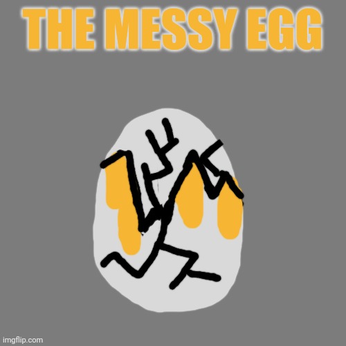 It's secretly a USB with a code that can kill nearly ANY computer, and if it can't kill it, it'll at least heavily damage it. | THE MESSY EGG | made w/ Imgflip meme maker