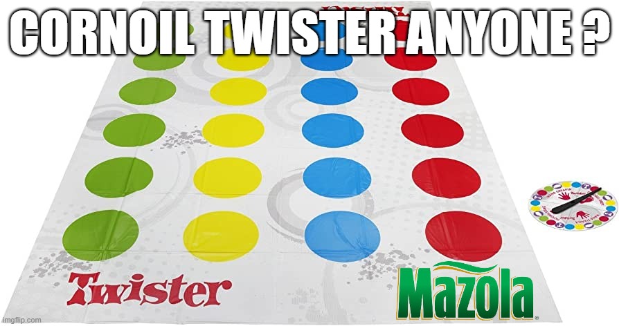 feel the corn | CORNOIL TWISTER ANYONE ? | image tagged in twister,corn,oil,seeds,flexible,winners | made w/ Imgflip meme maker