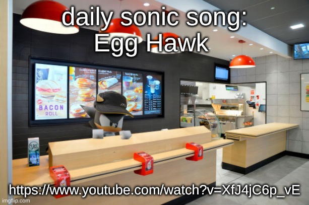 i missed it for two days in a row so yall get 3 todqay | daily sonic song:
Egg Hawk; https://www.youtube.com/watch?v=XfJ4jC6p_vE | image tagged in shadow mcdonalds | made w/ Imgflip meme maker