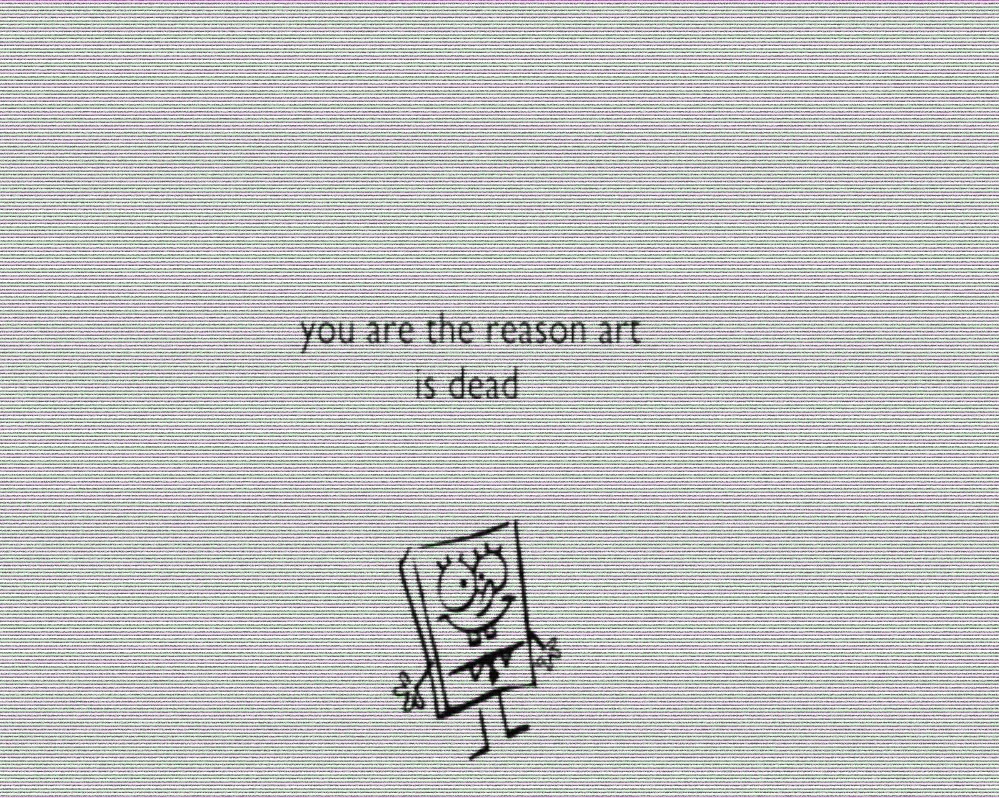 you are the reason art is dead Blank Meme Template