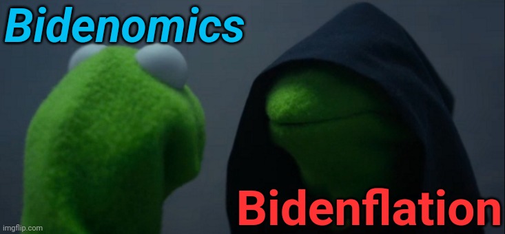 I'm just Biden my time til he's gone | Bidenomics; Bidenflation | image tagged in memes,evil kermit,fjb,brandon,inflation | made w/ Imgflip meme maker