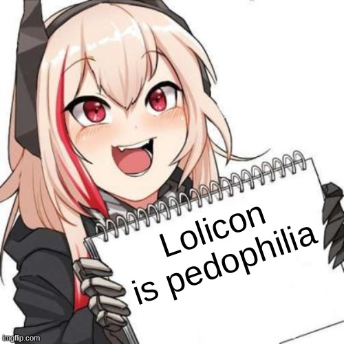 Facts | Lolicon is pedophilia | image tagged in memes,facts,girls frontline,anti lolicon | made w/ Imgflip meme maker