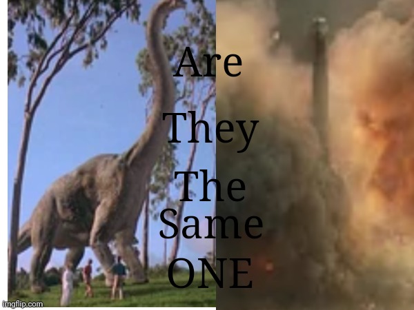Jp 1 Brachiosaurus and the Jw 2 Brachiosaurus are the same Brachiosaurus | Are; They; The; Same; ONE | image tagged in sad | made w/ Imgflip meme maker