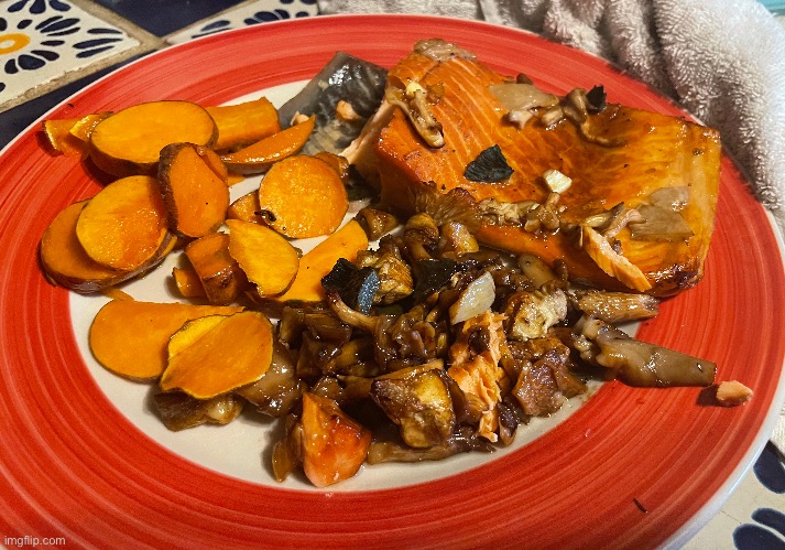 Salmon with a variety of mushrooms and sautéed sweet potatoes (my dad made the sweet potatoes) | image tagged in cooking | made w/ Imgflip meme maker