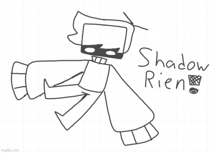 I decided to redraw Shadow Rien! | image tagged in idk,stuff,s o u p,carck | made w/ Imgflip meme maker