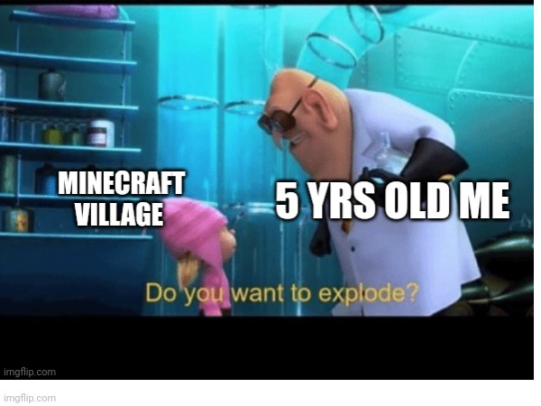 Huh!? | image tagged in do you want to explode | made w/ Imgflip meme maker
