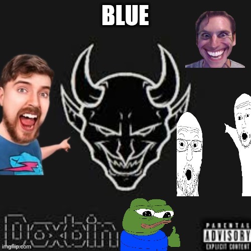 Ms memer dox | BLUE | image tagged in ms memer dox | made w/ Imgflip meme maker