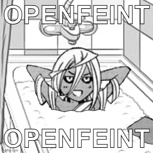 OPENFEINT; OPENFEINT | image tagged in doppel in bathtub | made w/ Imgflip meme maker