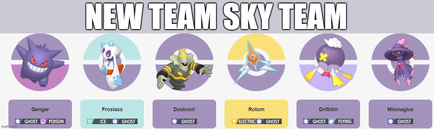 ghost types can float | NEW TEAM SKY TEAM | made w/ Imgflip meme maker