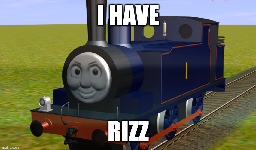 tom has rizz | I HAVE; RIZZ | image tagged in rizz | made w/ Imgflip meme maker