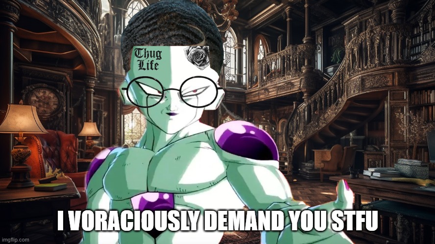 Frieza Potter | I VORACIOUSLY DEMAND YOU STFU | image tagged in dragon ball z,harry potter,frieza,library | made w/ Imgflip meme maker