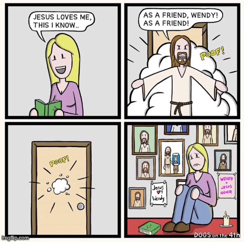 Jesus loves me | image tagged in jesus,loves me,as a friend wendy,comics | made w/ Imgflip meme maker