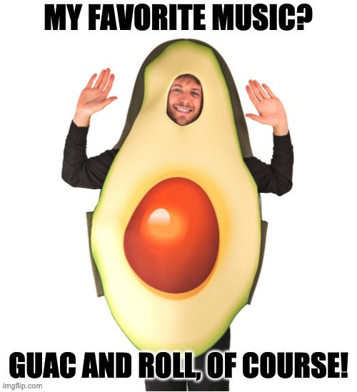 Guac on! | image tagged in bad pun | made w/ Imgflip meme maker